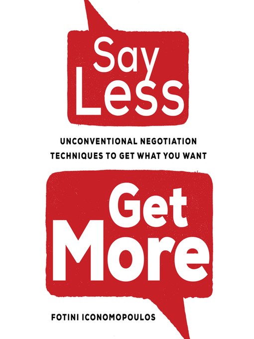 Title details for Say Less, Get More by Fotini Iconomopoulos - Available